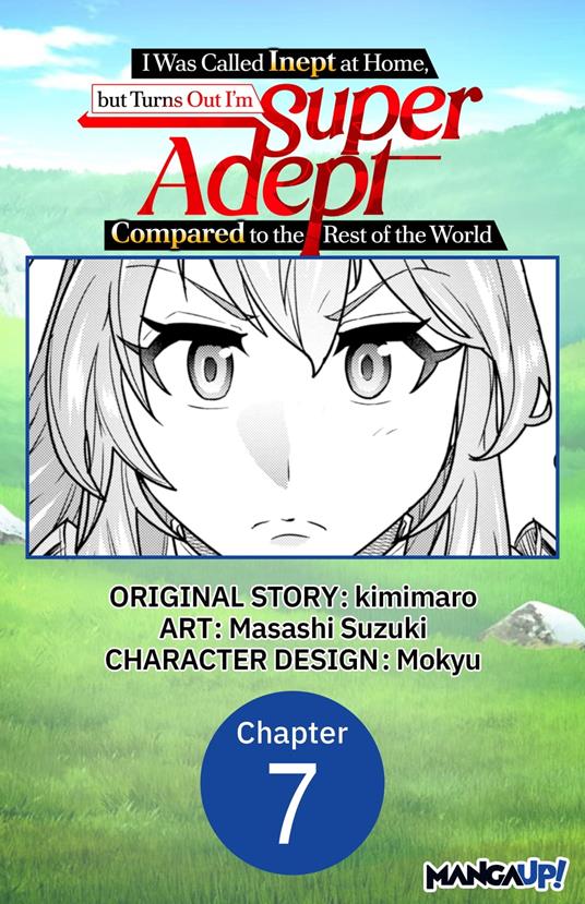 I Was Called Inept at Home, but Turns Out I’m Super Adept Compared to the Rest of the World #007