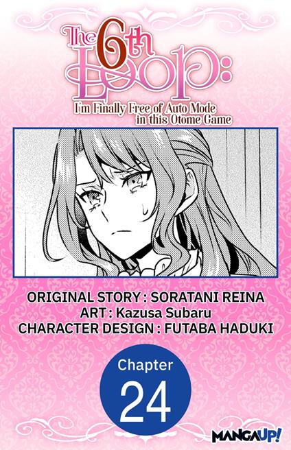 The 6th Loop: I'm Finally Free of Auto Mode in this Otome Game #024