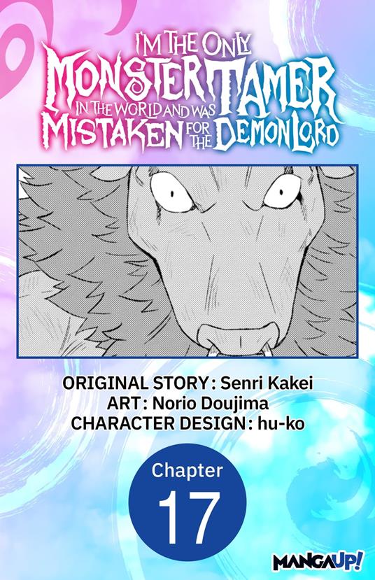 I’m the Only Monster Tamer in the World and Was Mistaken for the Demon Lord #017