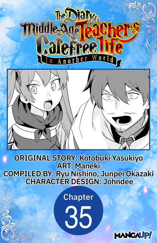 The Diary of a Middle-Aged Teacher's Carefree Life in Another World #035