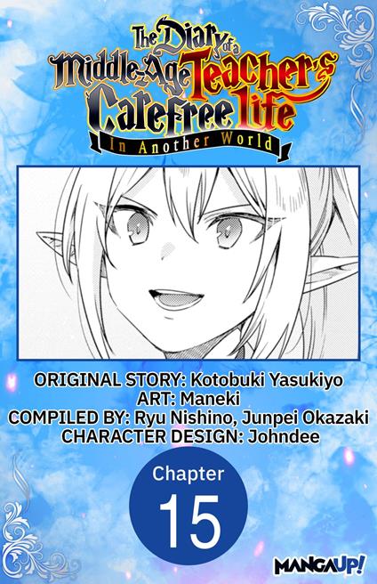 The Diary of a Middle-Aged Teacher's Carefree Life in Another World #015