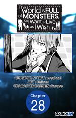 The World is Full of Monsters, So I Want to Live as I Wish #028