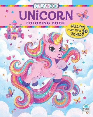 Totally Awesome Unicorn Coloring Book with Stickers - cover