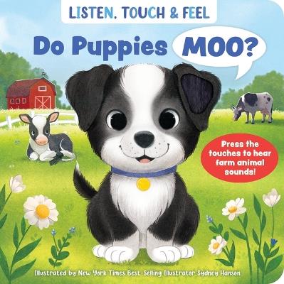 Listen, Touch & Feel Do Puppies Moo? - cover