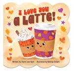 I Love You a Latte
