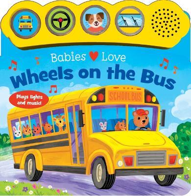 Babies Love Wheels on the Bus - Robin Rose - cover