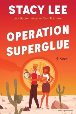 Operation Superglue - Stacy Lee - cover
