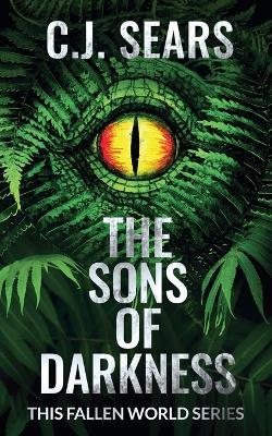 The Sons of Darkness - C J Sears - cover