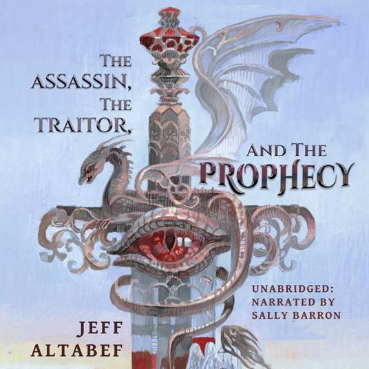 Assassin, the Traitor, and the Prophecy, The