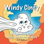 Windy Cindy: An Adventure Story About the Power of Wind