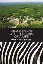 Meanderings & Reflections of a Life