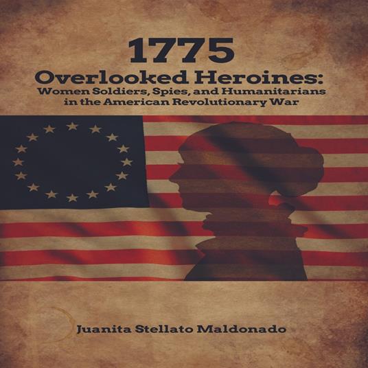 1775: Overlooked Heroines