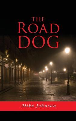 The Road Dog - Mike Johnson - cover