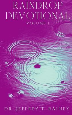 Raindrop: Devotional - Jeffrey T Rainey - cover