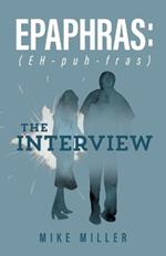 Epaphras: The Interview