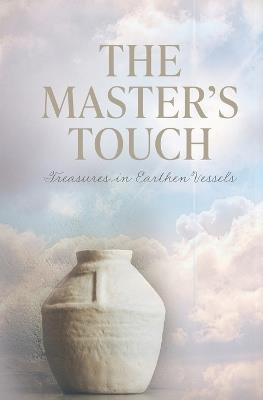 The Master's Touch: Treasures in Earthen Vessels - Joyce Robinson - cover