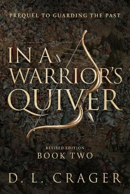 In a Warrior's Quiver - D L Crager - cover
