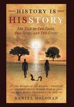 History Is His Story: The Tale of Two Trees, Two Seeds, and Two Cities