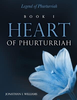 Heart of Phurturriah - Jonathan I Williams - cover