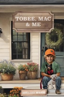 Tobee, Mac & Me - Shelley Allen - cover