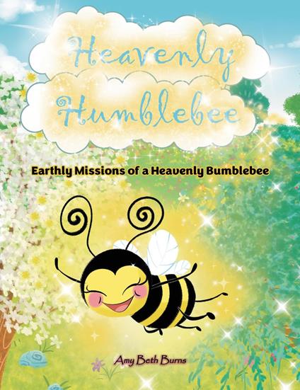 Heavenly Humblebee - Amy Beth Burns - ebook