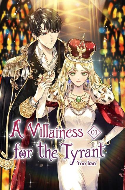 A Villainess for the Tyrant Vol. 1 - Yoo Iran - ebook