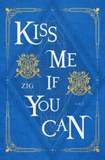 Kiss Me If You Can Vol. 1