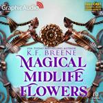 Magical Midlife Flowers [Dramatized Adaptation]