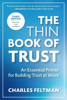 The Thin Book of Trust, Third Edition: An Essential Primer for Building Trust at Work - Charles Feltman - cover