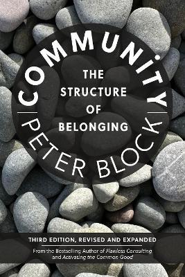 Community, Third Edition: The Structure of Belonging - Peter Block - cover