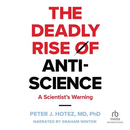 The Deadly Rise of Anti-science