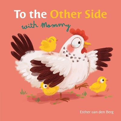 To the Other Side with Mommy - Esther van den Berg - cover