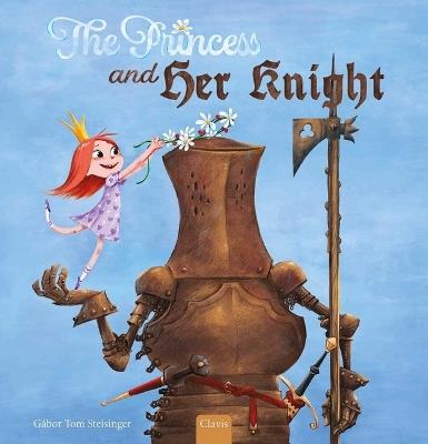 The Princess and Her Knight - Gábor Tom Steisinger - cover