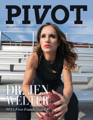 Pivot Magazine Issue 19: Featuring Dr. Jen Welter, The NFL's First Female Coach - Chris O'Byrne,Jason Miller - cover