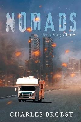 Nomads: Escaping Chaos - Charles Brobst - cover