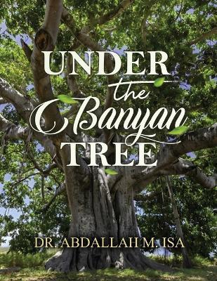 Under the Banyan Tree - Abdallah M Isa - cover