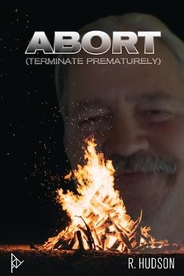 Abort: Terminate Prematurely - Randy Hudson - cover