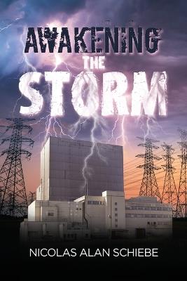 Awakening the Storm - Nicolas Alan Schiebe - cover