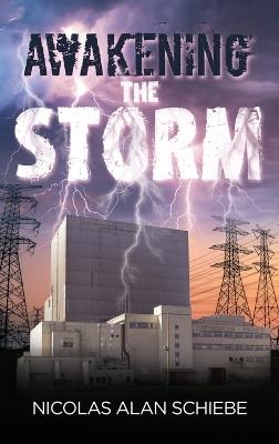 Awakening the Storm - Nicolas Alan Schiebe - cover