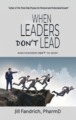 When Leaders Don't Lead: When Coworkers Don't 