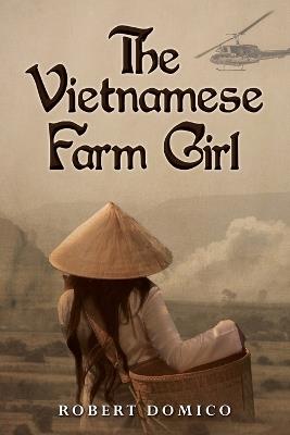 The Vietnamese Farm Girl - Robert Domico - cover