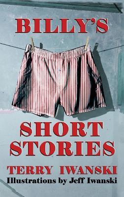 Billy's Short Stories - Terry Iwanski - cover