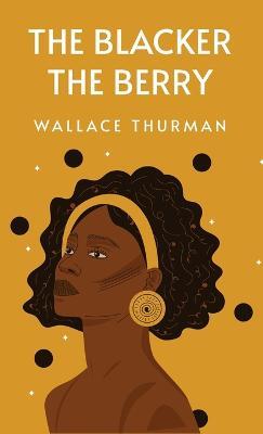 The Blacker the Berry - Wallace Thurman - cover