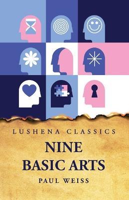 Nine Basic Arts - Paul Weiss - cover