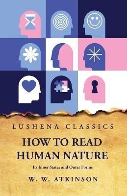 How to Read Human Nature - William Walker Atkinson - cover