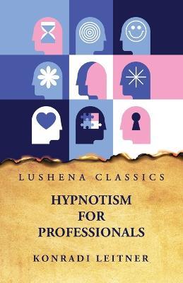 Hypnotism for Professionals - Konradi Leitner - cover