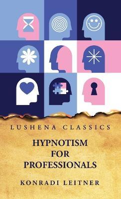 Hypnotism for Professionals - Konradi Leitner - cover