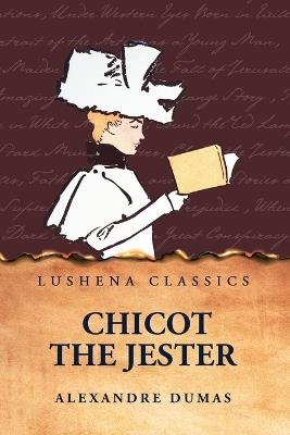 Chicot the Jester - Alexandre Dumas - cover