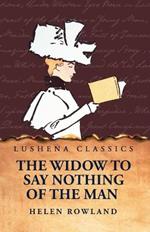The Widow To Say Nothing of the Man