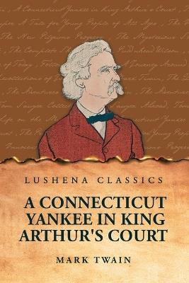 A Connecticut Yankee in King Arthur's Court - Mark Twain - cover